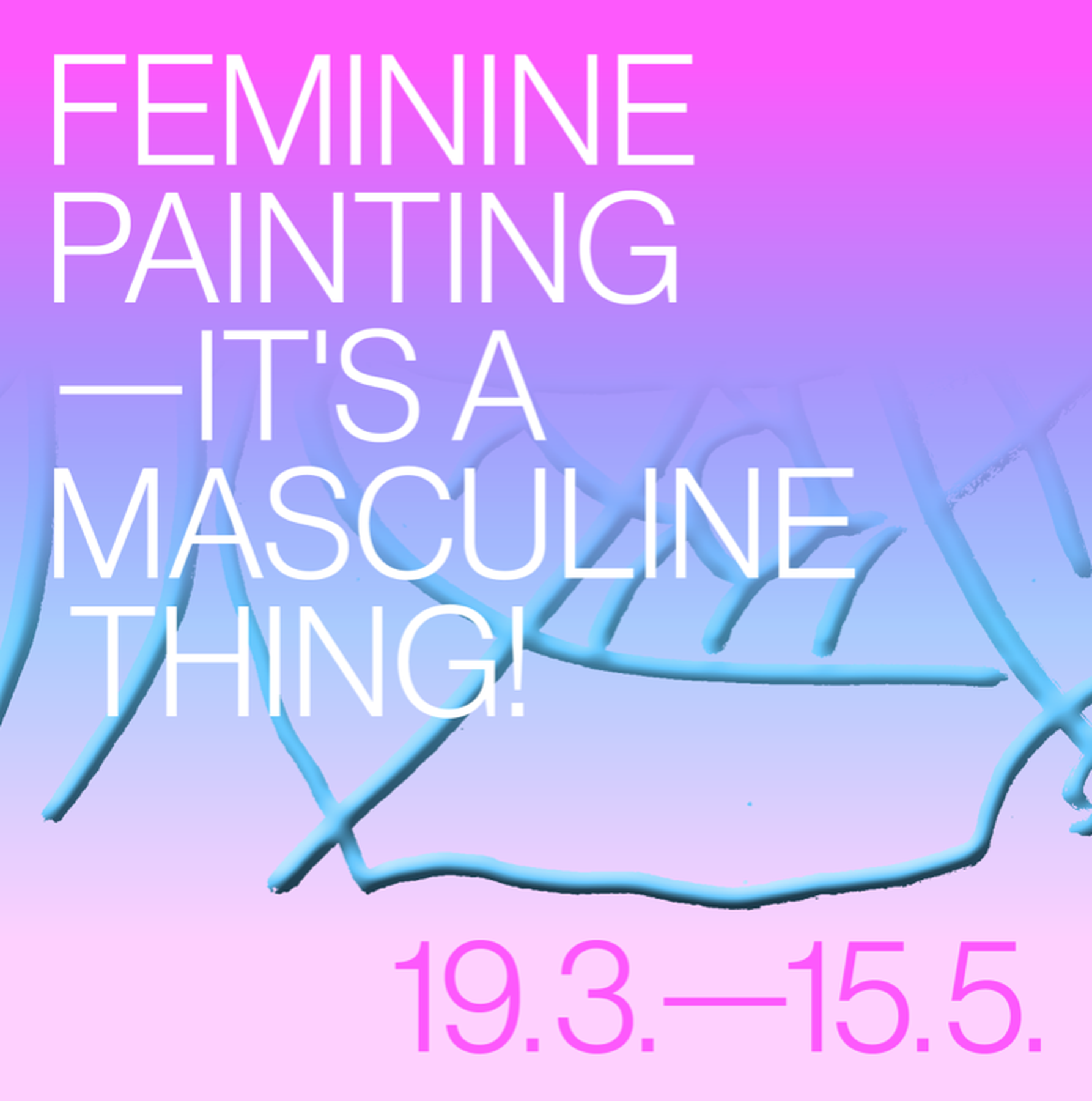 Feminine Painting – It‘s a Masculine Thing!