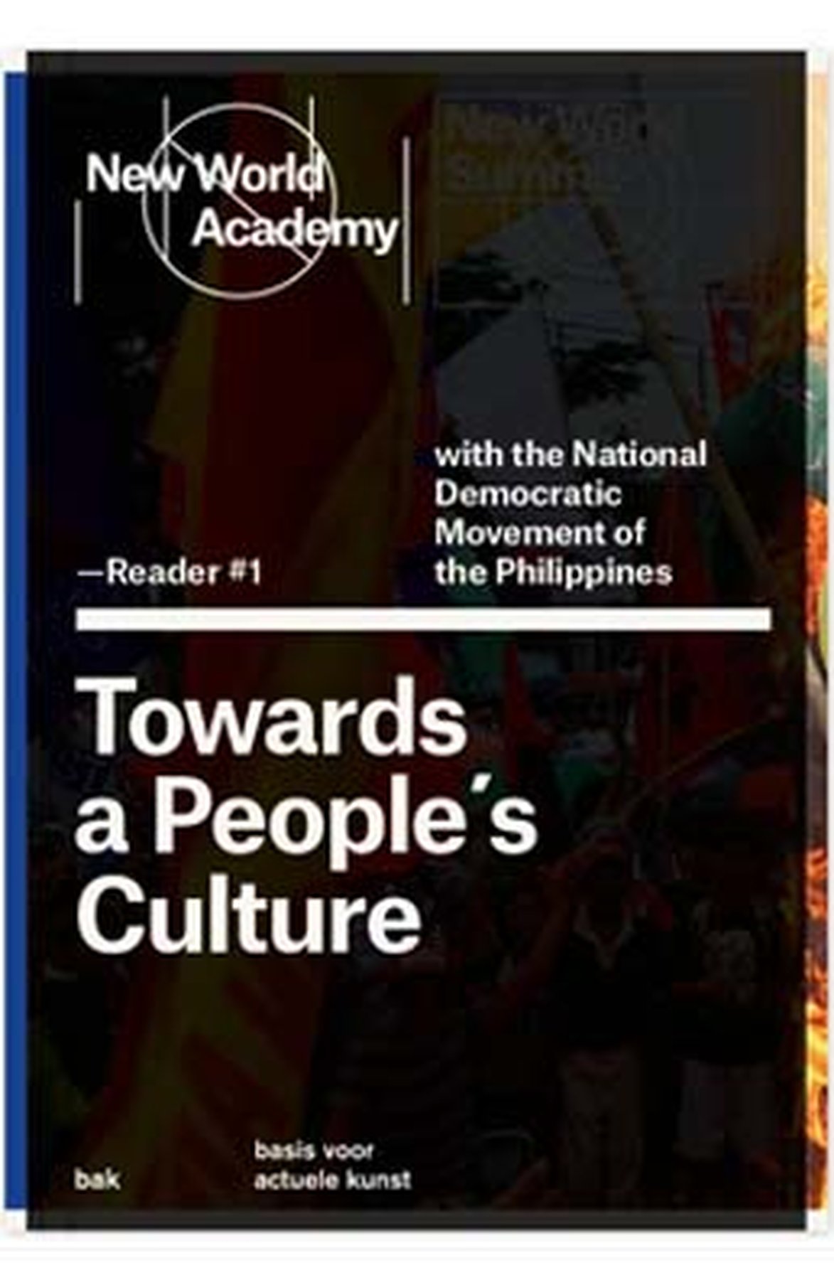 TOWARDS A PEOPLE'S CULTURE. Selection of texts on the role of art and culture in the history of the revolutionary National Democratic Movement of the Philippines, edited by Professor Jose Maria Sison and Jonas Staal. BAK, basis voor actuele kunst, Utrecht