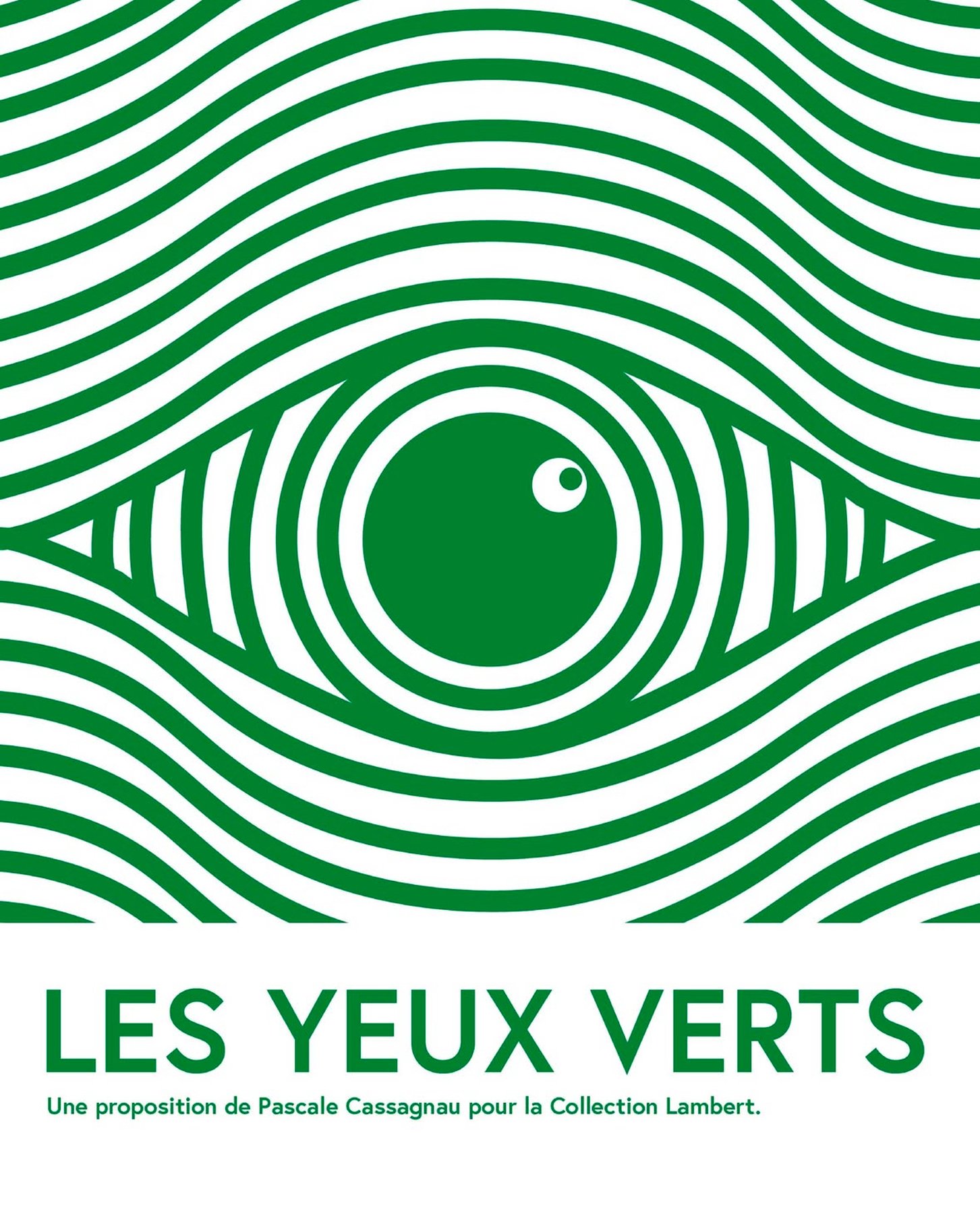 Les Yeux Verts, Une proposition de Pascale Cassagnau pour la Collection Lambert